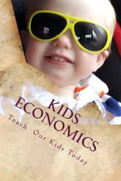 portada Kids Economics: Basic Economic And Financial Terms For Kids