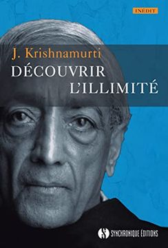 portada Découvrir L'illimité [Poche] Krishnamurti, Jiddu et Beaudoin, Philippe