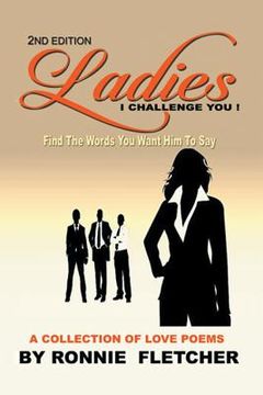 portada Ladies, I Challenge You!: Find the Words You Want Him to Say (en Inglés)