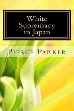 portada White Supremacy in Japan: A Memoir (en Inglés)