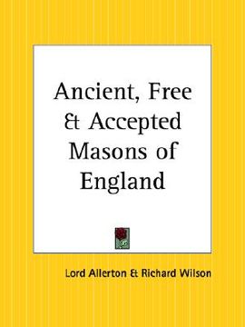portada ancient, free and accepted masons of england (in English)