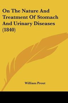 portada on the nature and treatment of stomach and urinary diseases (1840) (in English)