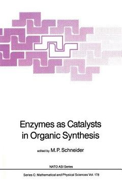portada Enzymes as Catalysts in Organic Synthesis (en Inglés)