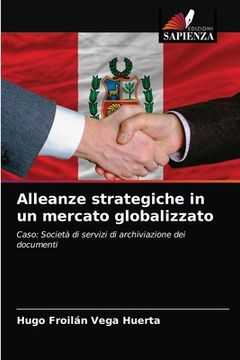 portada Alleanze strategiche in un mercato globalizzato (en Italiano)