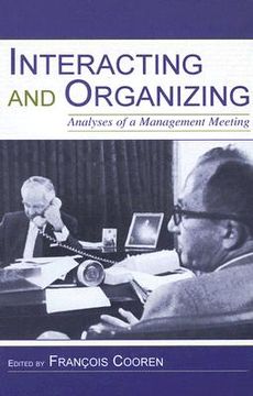 portada interacting and organizing: analyses of a management meeting