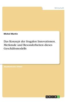 portada Das Konzept der frugalen Innovationen. Merkmale und Besonderheiten dieses Geschäftsmodells (in German)