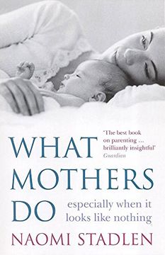 portada What Mothers Do: especially when it looks like nothing