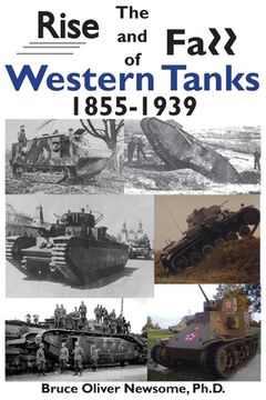 portada The Rise and Fall of Western Tanks, 1855-1939