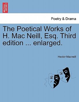 portada the poetical works of h. mac neill, esq. third edition ... enlarged. (en Inglés)