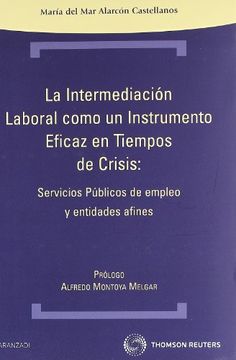 portada la intermediación laboral como instrumento eficaz en tiempos de crisis : servicios públicos de empleo y entidades afines