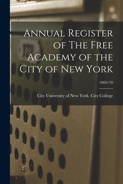 portada Annual Register of The Free Academy of the City of New York; 1869/70