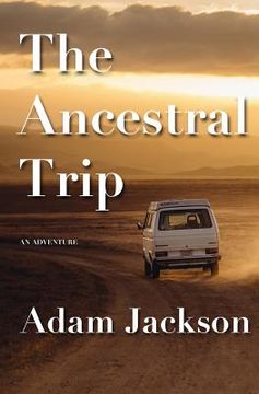 portada The Ancestral Trip: An Adventure (en Inglés)