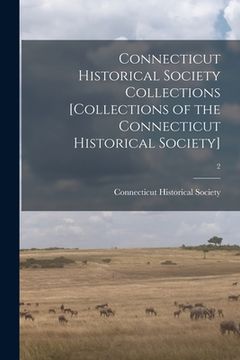 portada Connecticut Historical Society Collections [Collections of the Connecticut Historical Society]; 2 (in English)