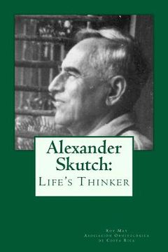 portada Alexander Skutch: Life's thinker (en Inglés)