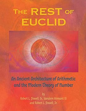 portada The Rest of Euclid: An Ancient Architecture of Arithmetic and the Modern Theory of Number: An