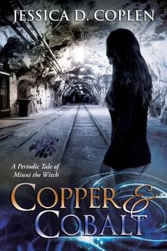 portada Copper and Cobalt: A Periodic Tale of Minni the Witch (en Inglés)