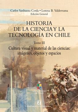 portada Historia de la Ciencia y la Tecnología en Chile, Vol III (in Spanish)