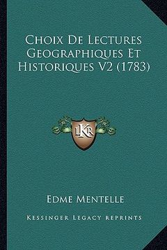 portada Choix De Lectures Geographiques Et Historiques V2 (1783) (en Francés)