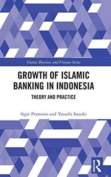 portada The Growth of Islamic Banking in Indonesia: Theory and Practice (Islamic Business and Finance Series) (en Inglés)