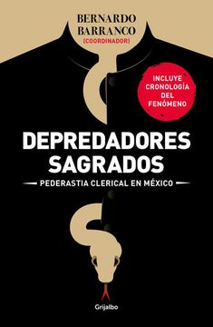 portada Depredadores Sagrados: Pederastía Clerical En México / Sacred Predators (in Spanish)