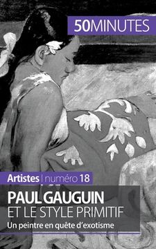 portada Paul Gauguin et le style primitif: Un peintre en quête d'exotisme (en Francés)