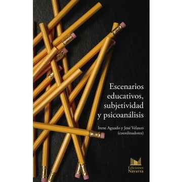 Libro Escenarios Educativos Subjetividad Y Psicoanalisis Irene Aguado Herrera Isbn Comprar En Buscalibre