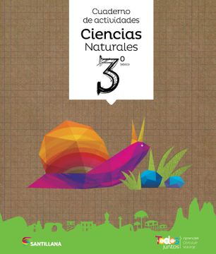 portada Todos Juntos Cuaderno De Actividades Ciencias Naturales 3 (in Spanish)