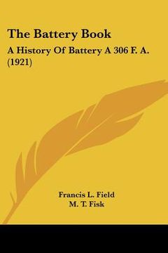 portada the battery book: a history of battery a 306 f. a. (1921) (in English)