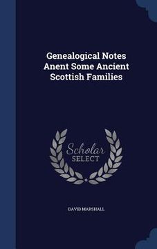 portada Genealogical Notes Anent Some Ancient Scottish Families