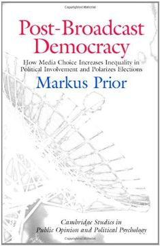 portada Post-Broadcast Democracy Hardback: How Media Choice Increases Inequality in Political Involvement and Polarizes Elections (Cambridge Studies in Public Opinion and Political Psychology) (en Inglés)