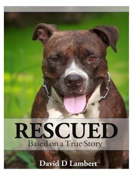 portada Rescued: Based on a True Dog Story (en Inglés)