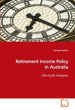 portada Retirement Income Policy in Australia: Life-Cycle Analyses