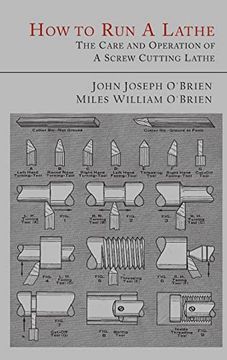 portada How to run a Lathe: The Care and Operation of a Screw Cutting Lathe (in English)