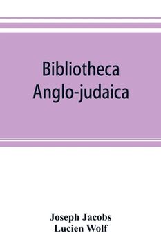 portada Bibliotheca anglo-judaica. A bibliographical guide to Anglo-Jewish history (in English)