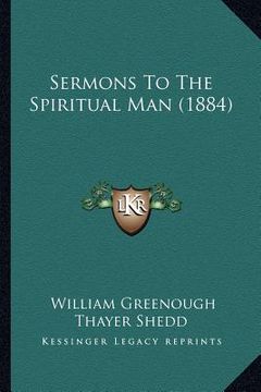 portada sermons to the spiritual man (1884) (en Inglés)