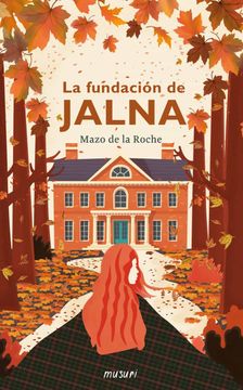 portada La Fundacion de Jalna: 1 (Musuri)
