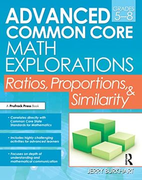 portada Advanced Common Core Math Explorations: Ratios, Proportions, and Similarity (Grades 5-8)