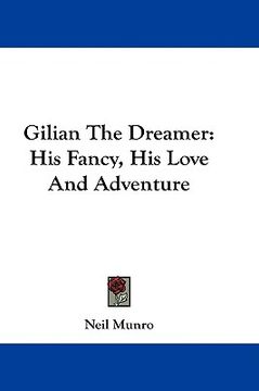 portada gilian the dreamer: his fancy, his love and adventure (en Inglés)