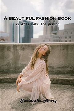 portada A Beautiful Fashion Book: Clothes Make the Person (in English)