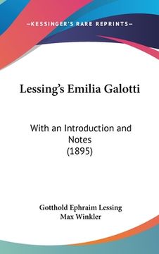 portada Lessing's Emilia Galotti: With an Introduction and Notes (1895) (in German)