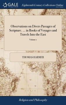 portada Observations on Divers Passages of Scripture. ... in Books of Voyages and Travels Into the East: In two Volumes. ... The Second Edition, Corrected Wit (en Inglés)