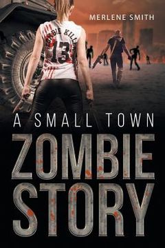 portada A Small Town Zombie Story (en Inglés)