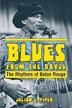portada Blues From the Bayou: The Rhythms of Baton Rouge (en Inglés)