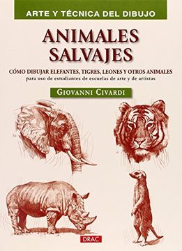 portada Arte y Técnica del Dibujo. Animales Salvajes (Arte y Tecnica Dibujo) (in Spanish)