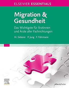 portada Elsevier Essentials Migration & Gesundheit: Das Wichtigste für Ärztinnen und Ärzte Aller Fachrichtungen (in German)