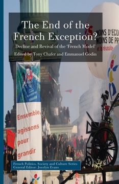 portada The End of the French Exception?: Decline and Revival of the 'french Model' (en Inglés)