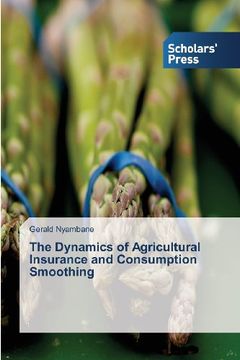 portada The Dynamics of Agricultural Insurance and Consumption Smoothing