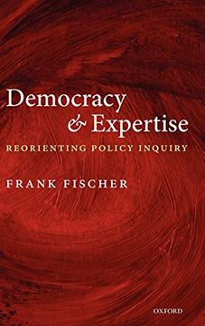 portada Democracy and Expertise: Reorienting Policy Inquiry 