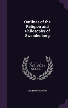 portada Outlines of the Religion and Philosophy of Swendenborg