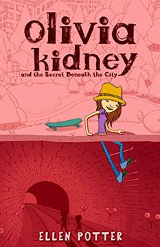 portada Olivia Kidney Secret Beneath City (en Inglés)